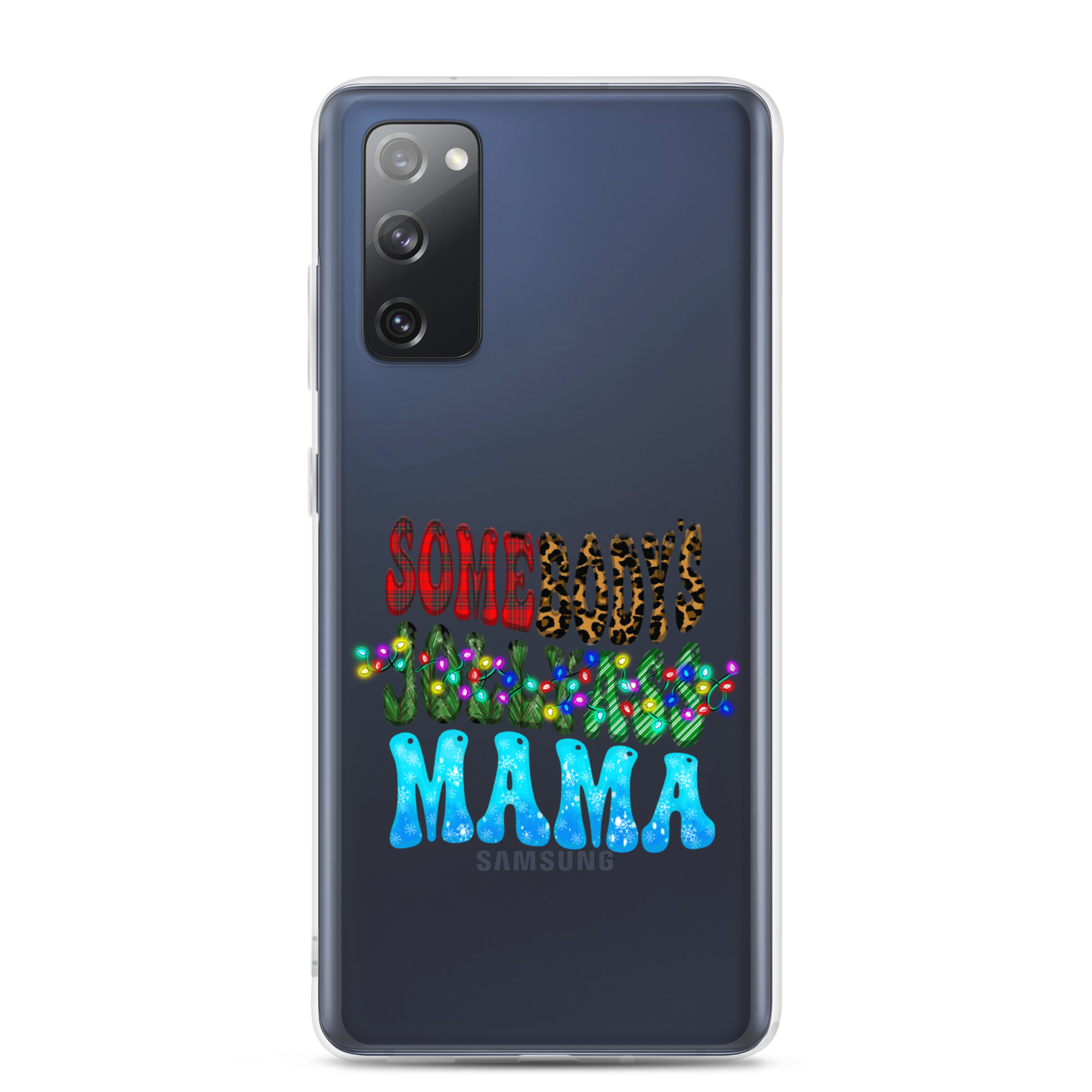 Somebody's Jollyass Mama Clear Case for Samsung®