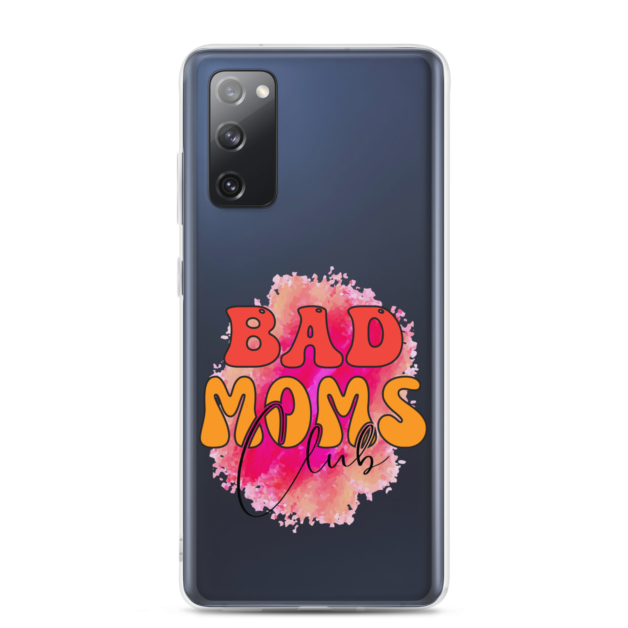 Bad Moms Club Clear Case for Samsung®