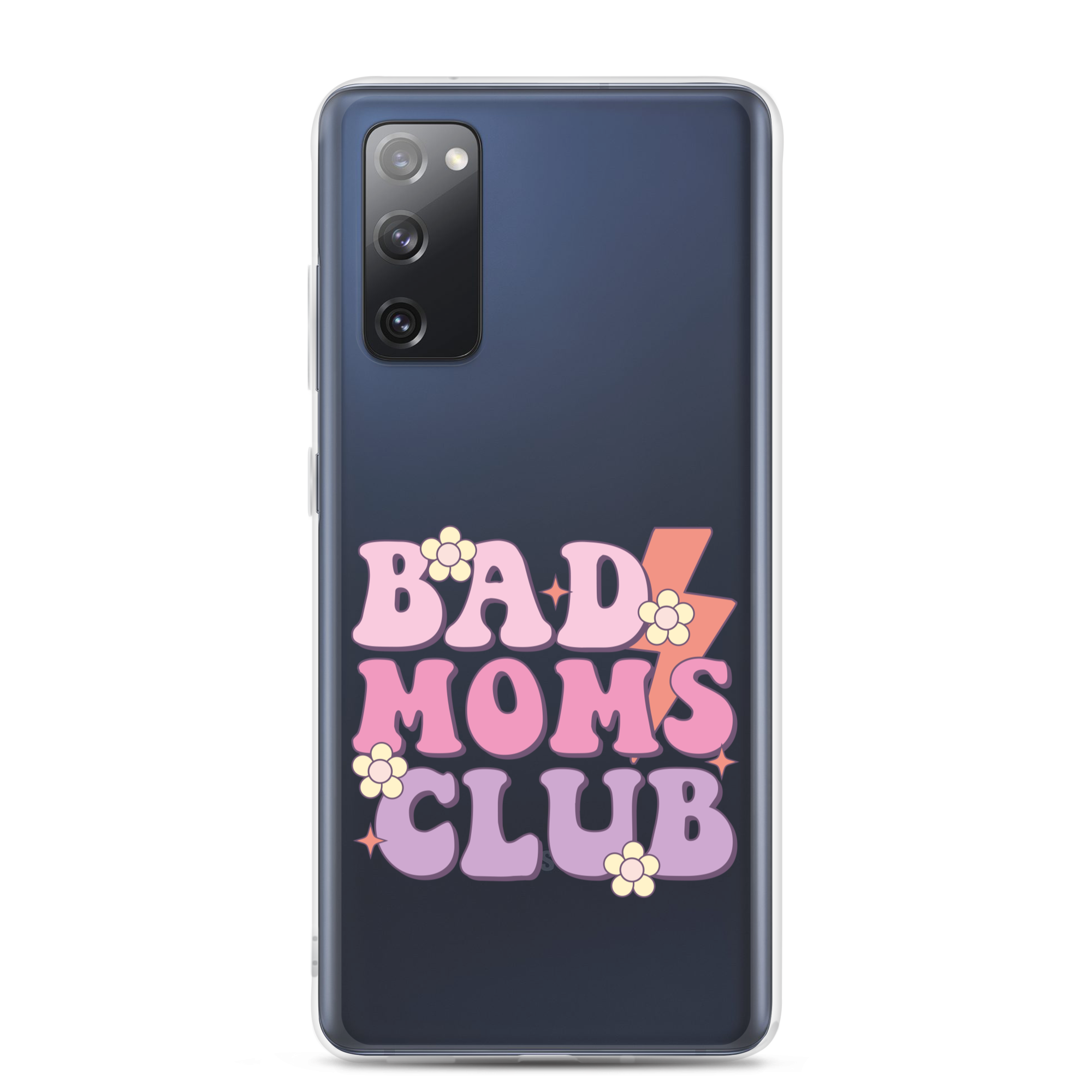 Bad Moms Club Clear Case for Samsung®