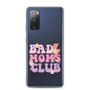 Bad Moms Club Clear Case for Samsung®