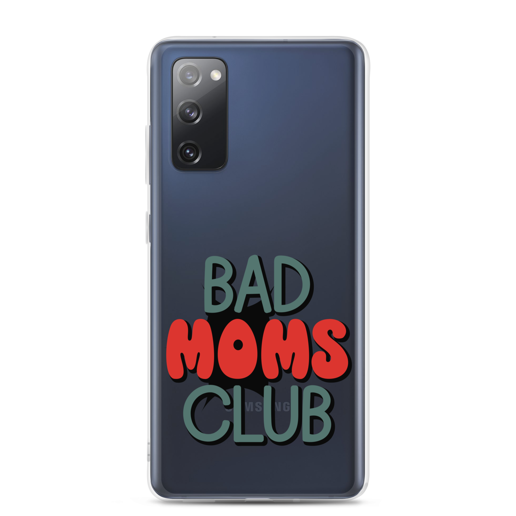 Bad Moms Club Clear Case for Samsung®