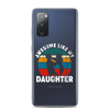 Awesome Like My Daughter Clear Case for Samsung®