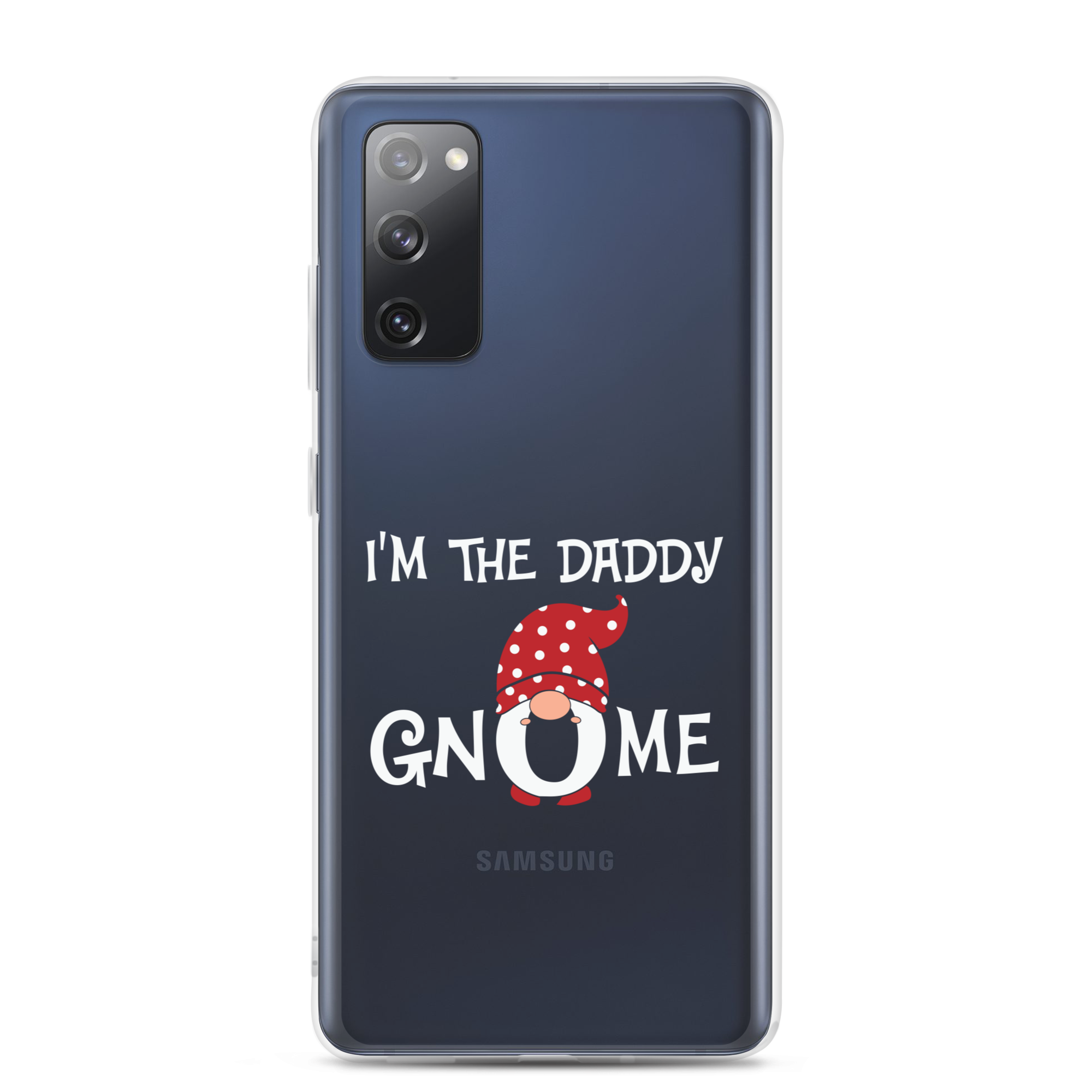 I'm The Daddy Gnome Clear Case for Samsung®