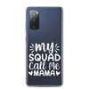 My Squad Call Me Mama Clear Case for Samsung®