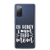 Oh Honey I Am That Mom Clear Case for Samsung®