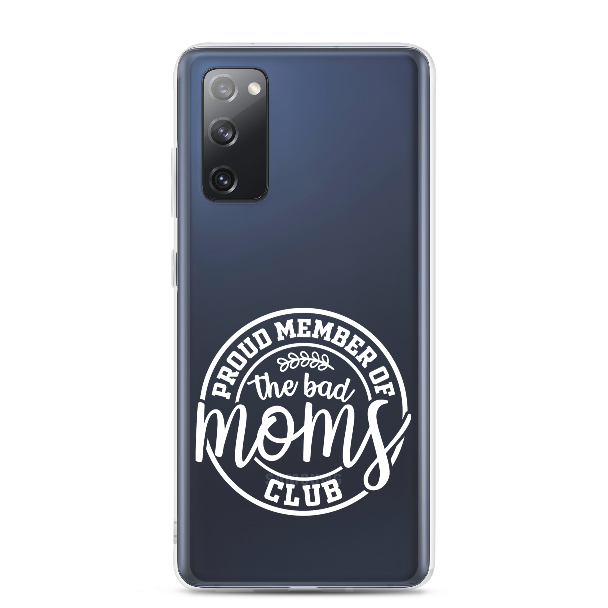 Proud Member Of The Bad Moms Club Clear Case for Samsung®