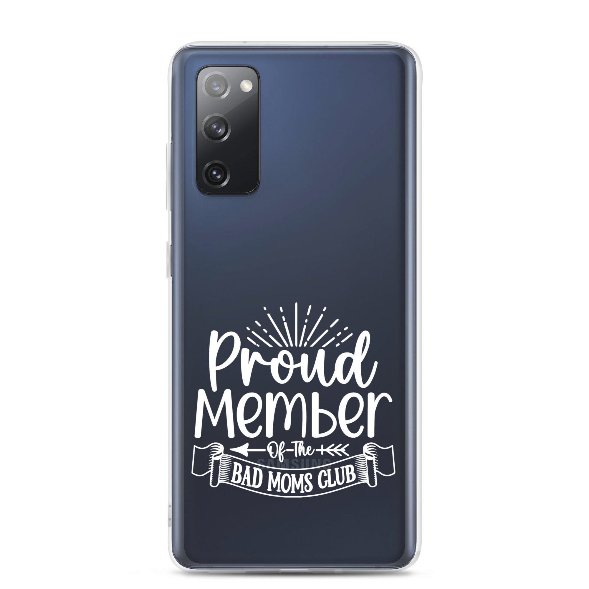 Proud Member Of The Bad Moms Club Clear Case for Samsung®