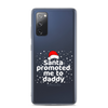 Santa Promoted Me To Dad Clear Case for Samsung®