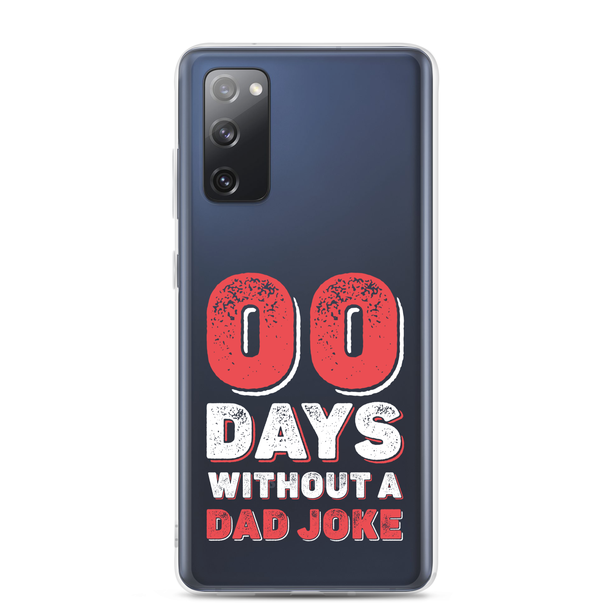 Zero Days Without A Dad Joke Clear Case for Samsung®