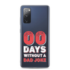 Zero Days Without A Dad Joke Clear Case for Samsung®