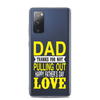 Dad Thanks For Not Pulling Out, Happy Father's Day, Love Clear Case for Samsung®