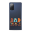 Dad Off Duty Go Ask Mom Clear Case for Samsung®