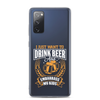 I Just Want To Drink Beer And Embarrass My Kids Clear Case for Samsung®