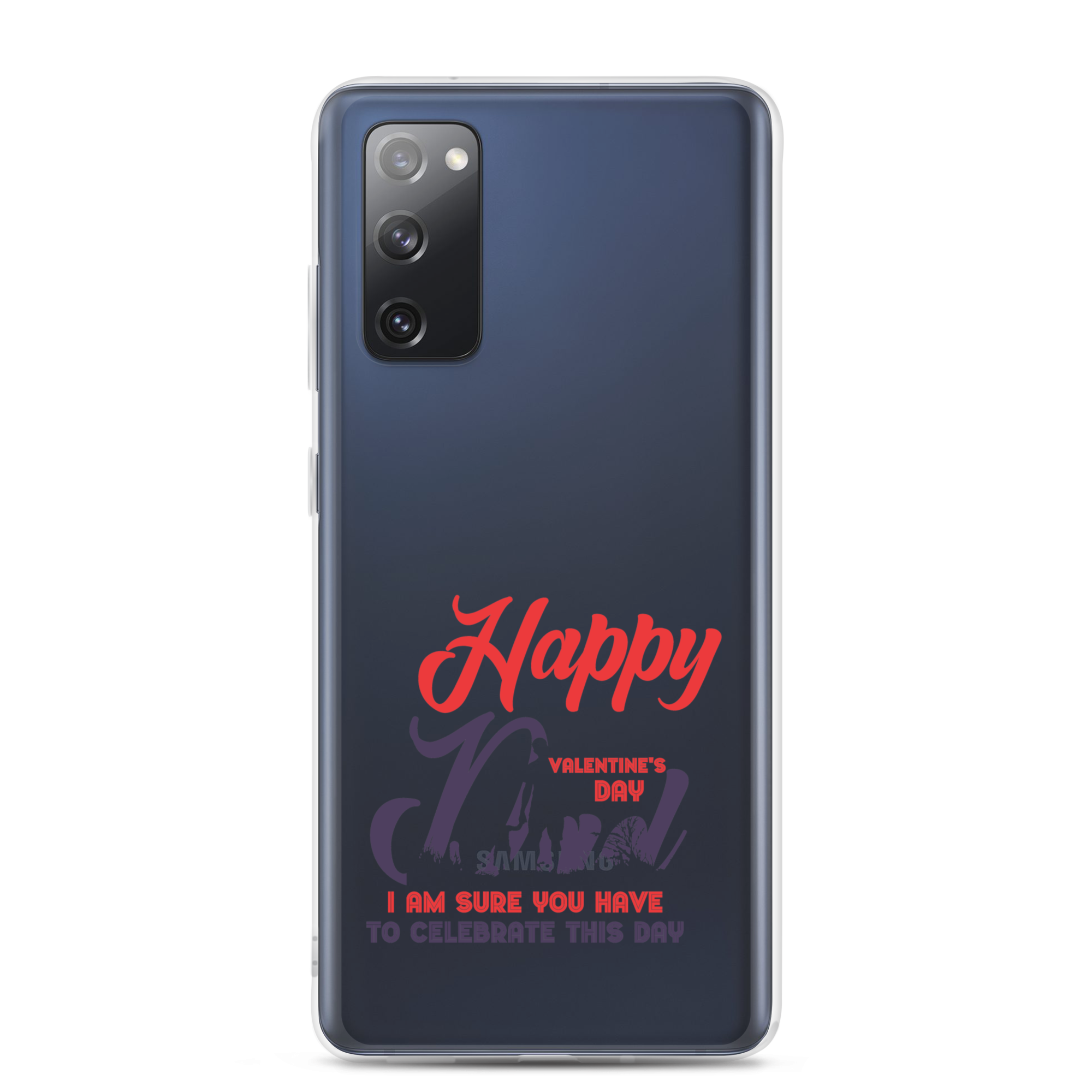 Happy Valentine's Day Dad I Am Sure You Have To Celebrate This Day Clear Case for Samsung®