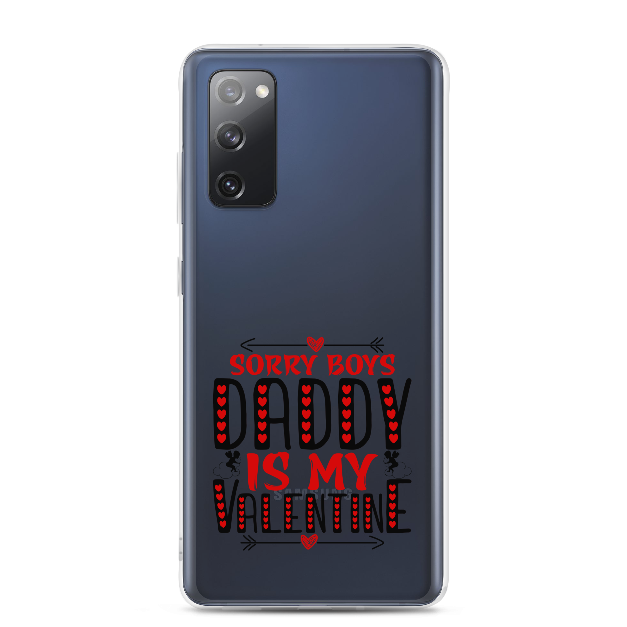 Sorry Boys Daddy is My Valentine Clear Case for Samsung®