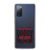 Sorry Boys Daddy is My Valentine Clear Case for Samsung®