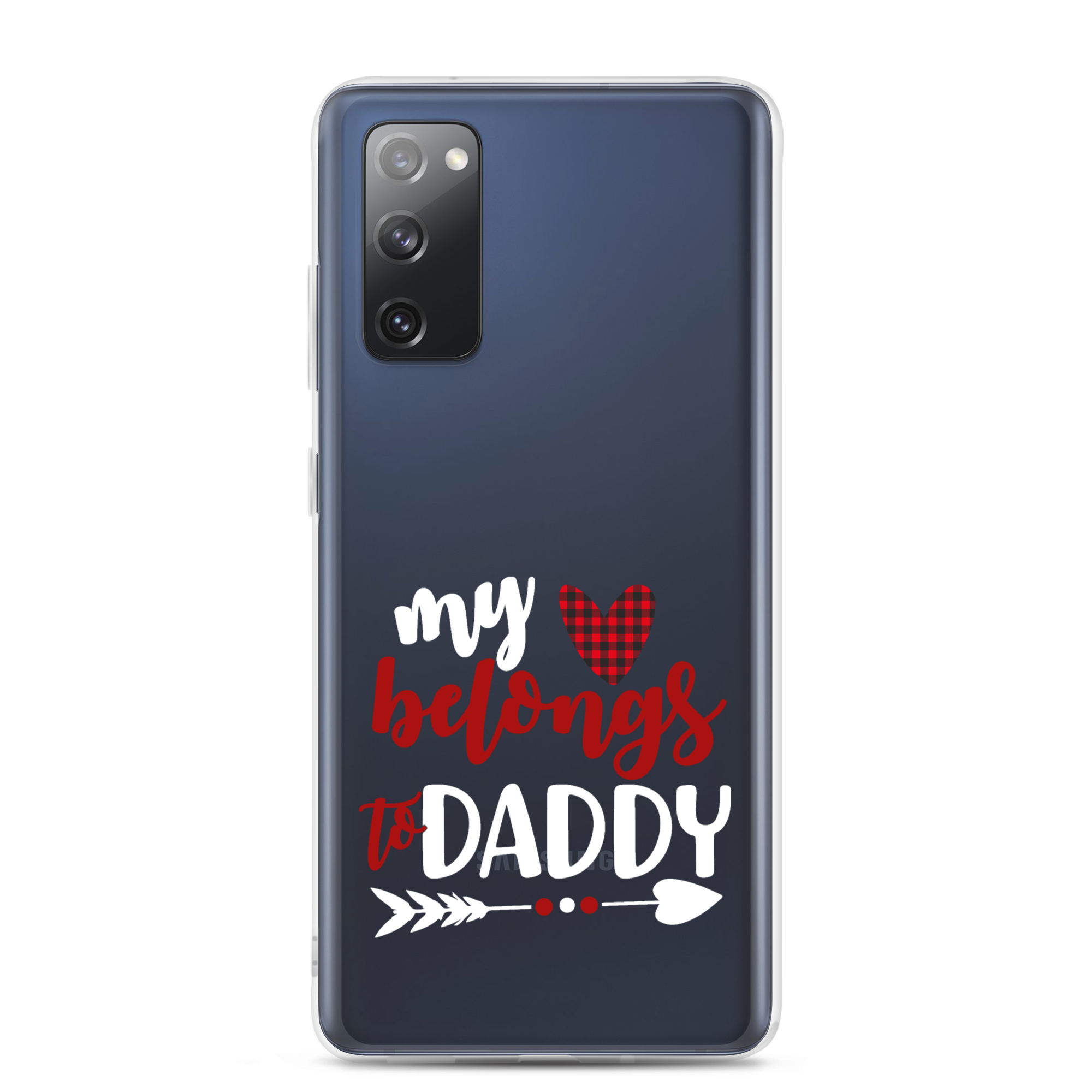 My Heart Belongs To Daddy Clear Case for Samsung®