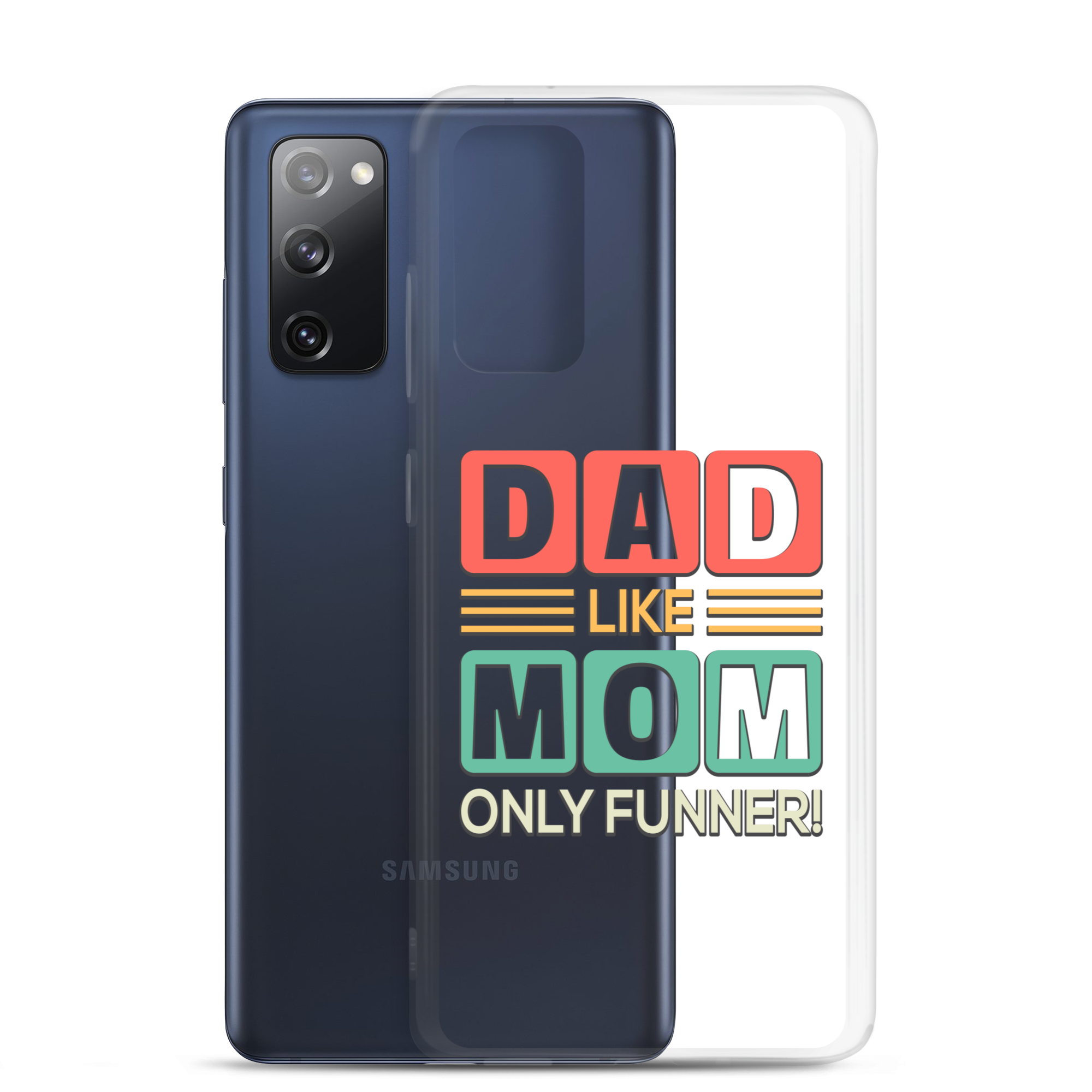 Dad Like Mom Only Funnier Clear Case for Samsung®