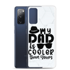 My Dad Is Cooler Than Yours Clear Case for Samsung®