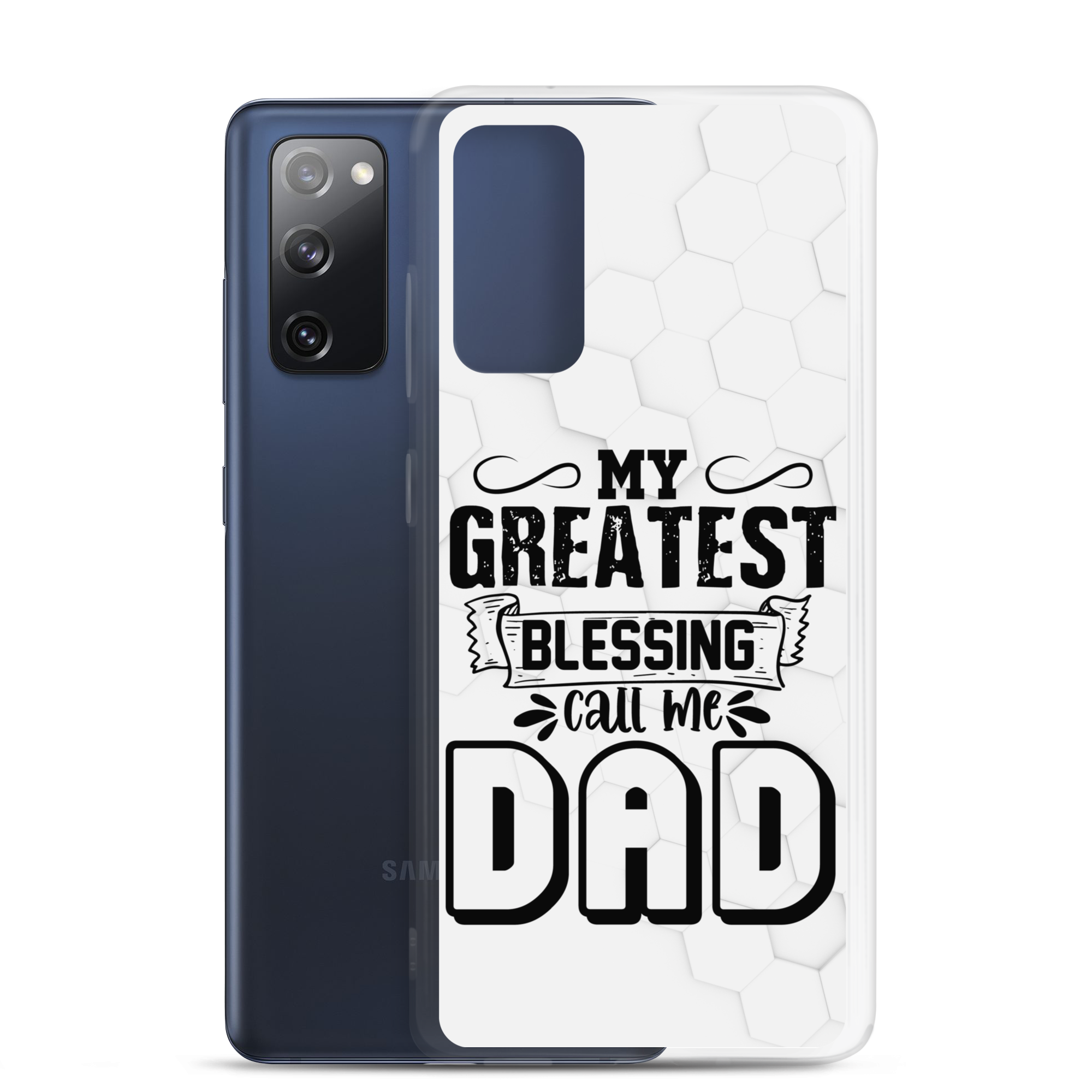 My Greatest Blessing Call Me Dad Clear Case for Samsung®