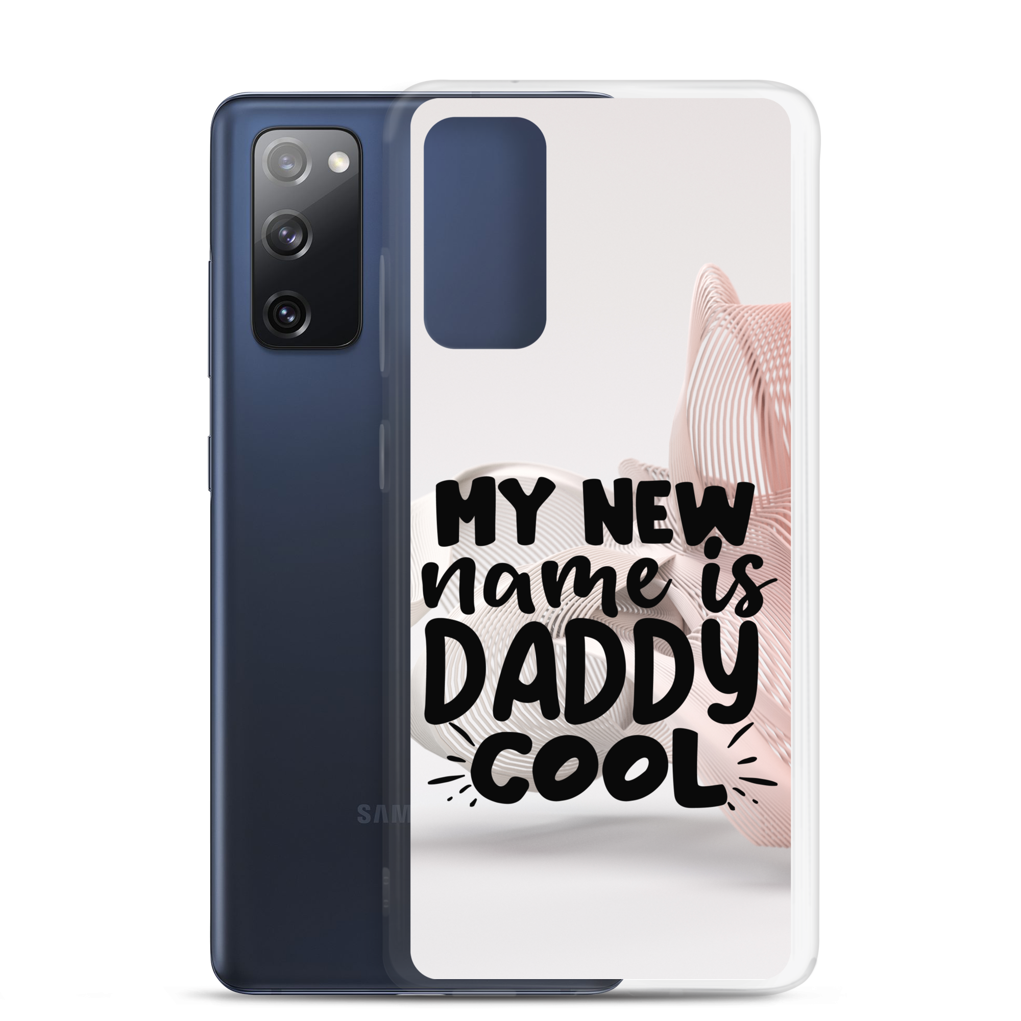 My New Name Is Daddy Cool Clear Case for Samsung®