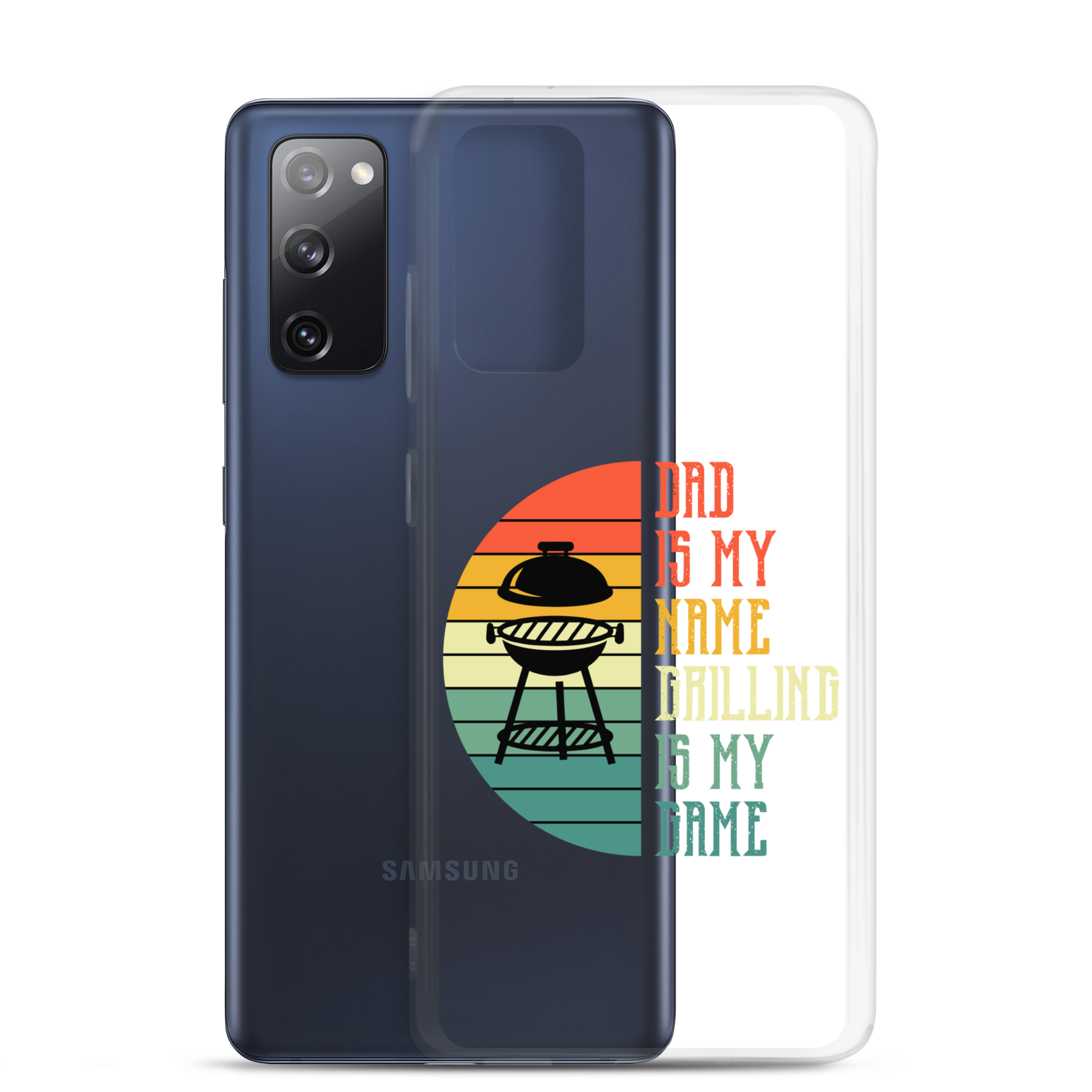 Dad Is My Name Grilling Is My Game Clear Case for Samsung®