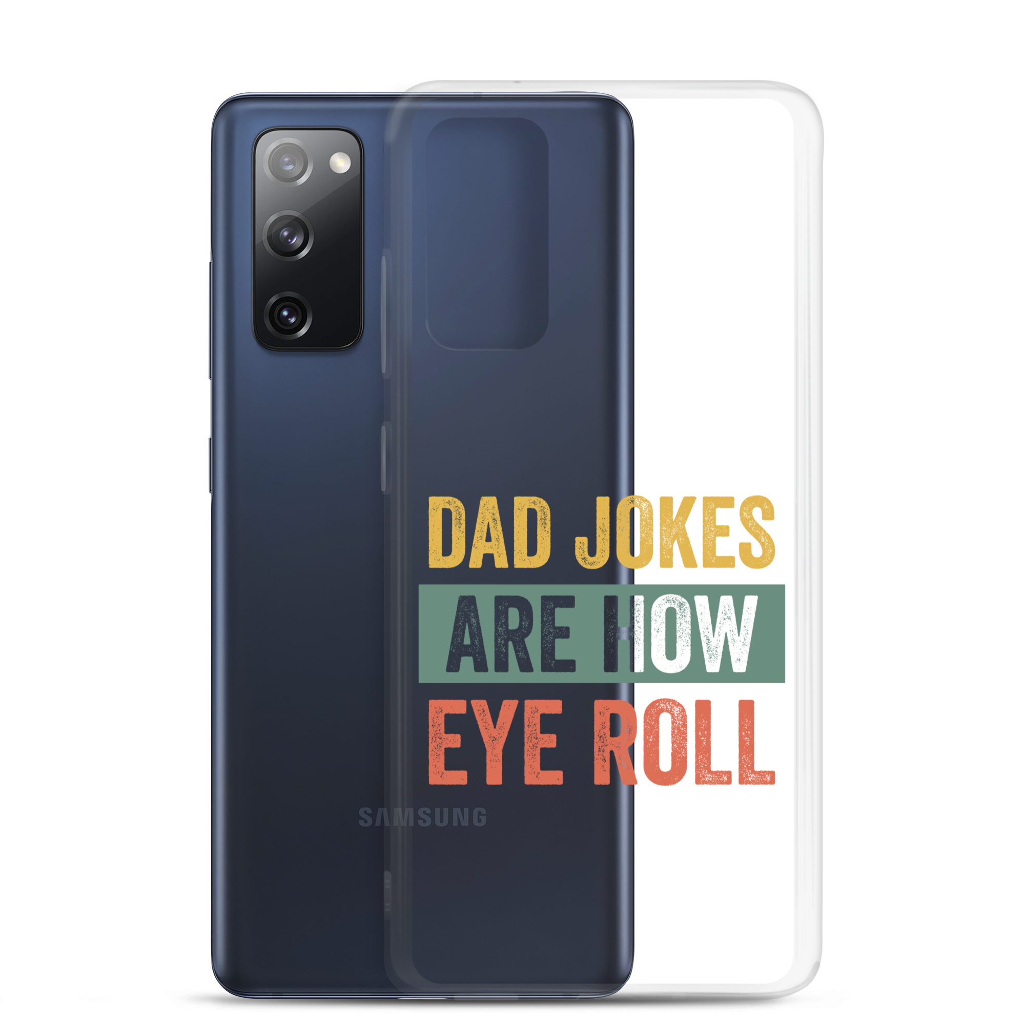 Dad Jokes Are How Eye Roll Clear Case for Samsung®