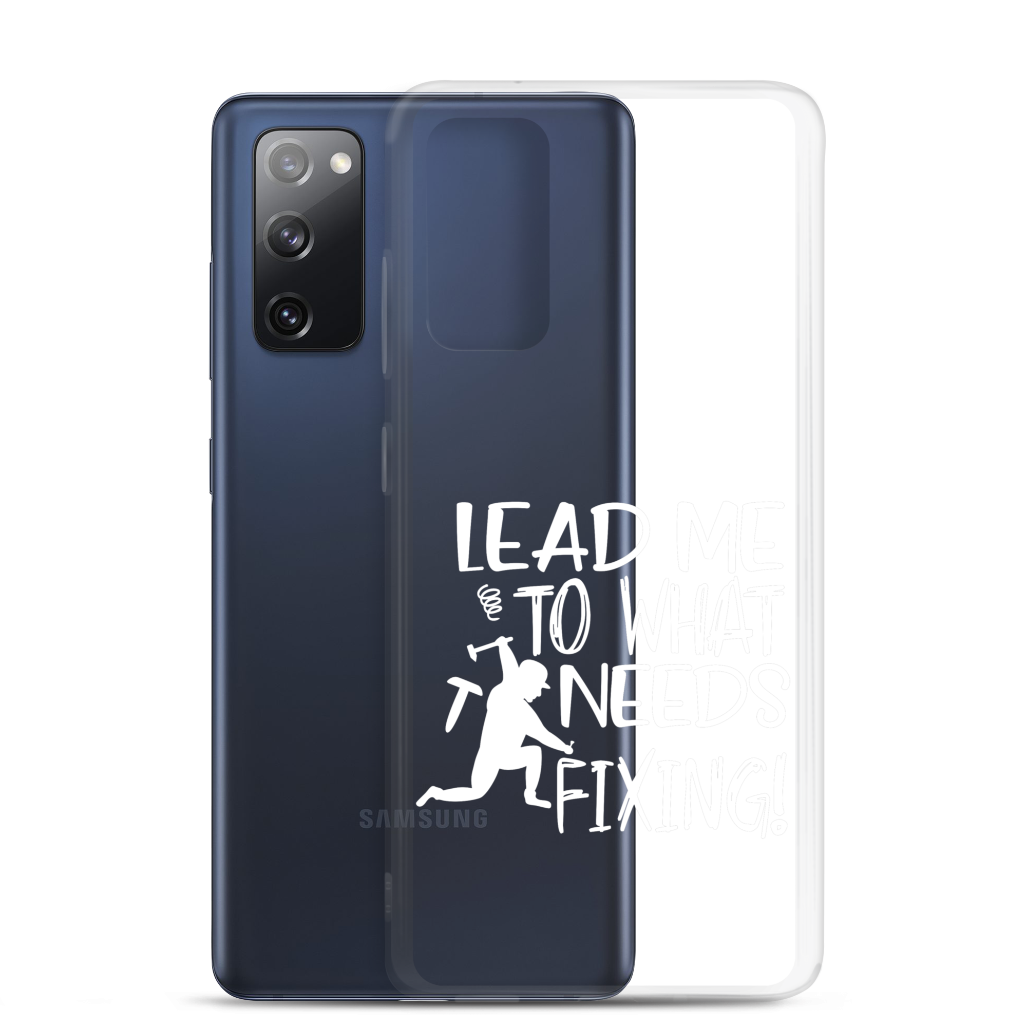 Lead Me To What Needs Fixing! Clear Case for Samsung®