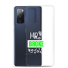 Mr Broke It Clear Case for Samsung®