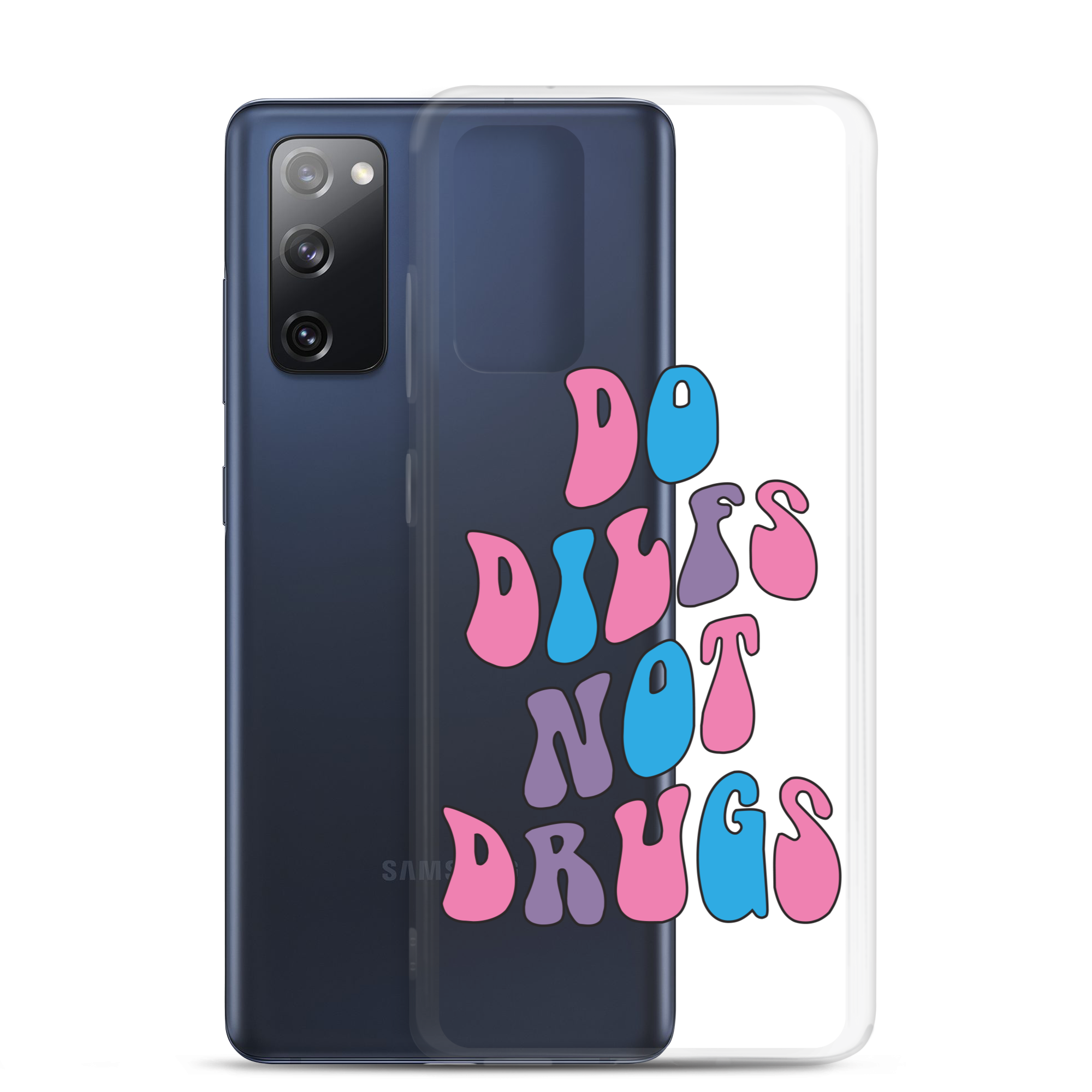 Do Dilfs Not Drugs Clear Case for Samsung®