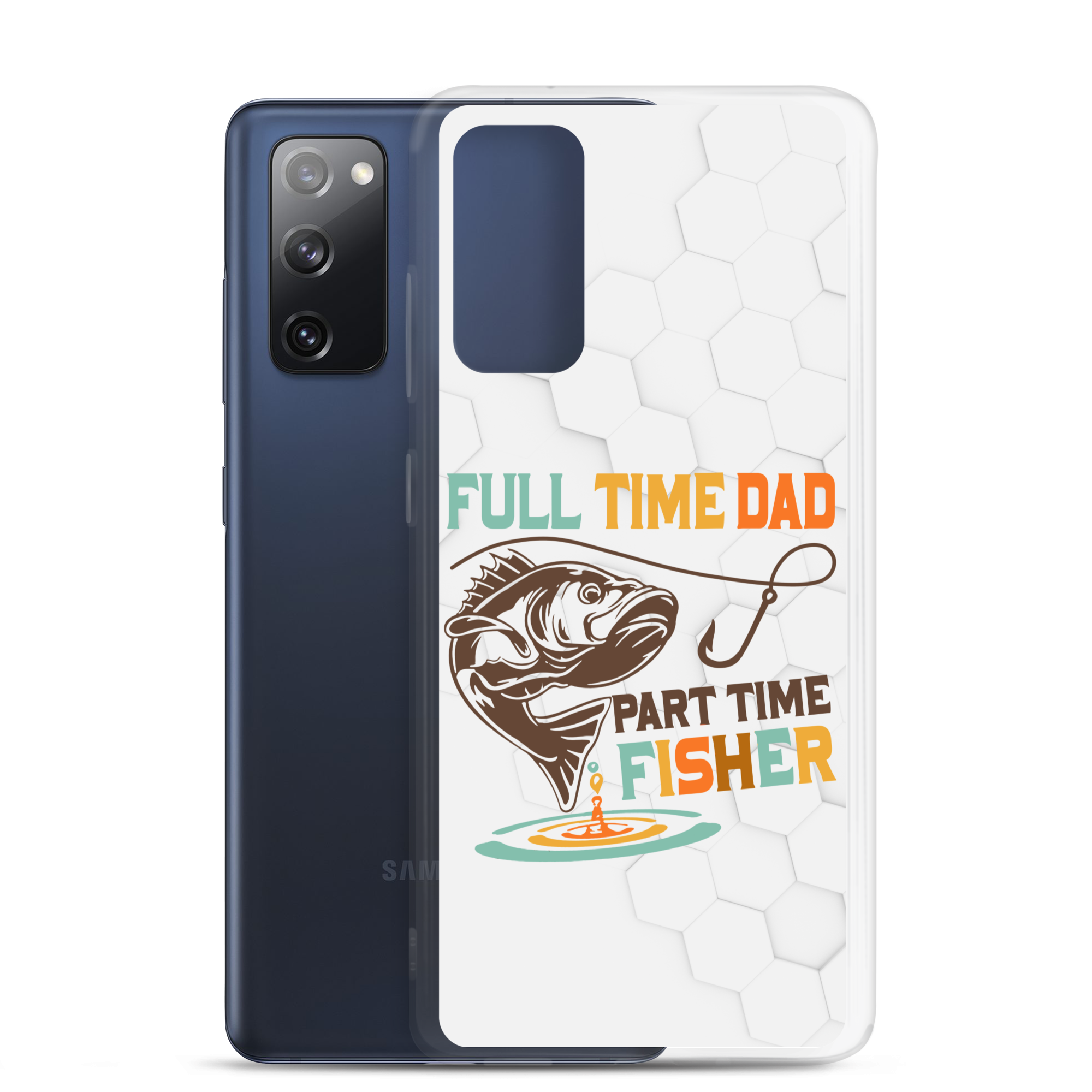 Full Time Dad Part Time Fisher Clear Case for Samsung®