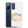 Kind Fun Brave Loving Bonus Smart Inspiring Understanding Best Friend Hero Patient Leader Hardworking Supportive Protector Dad Clear Case for Samsung®