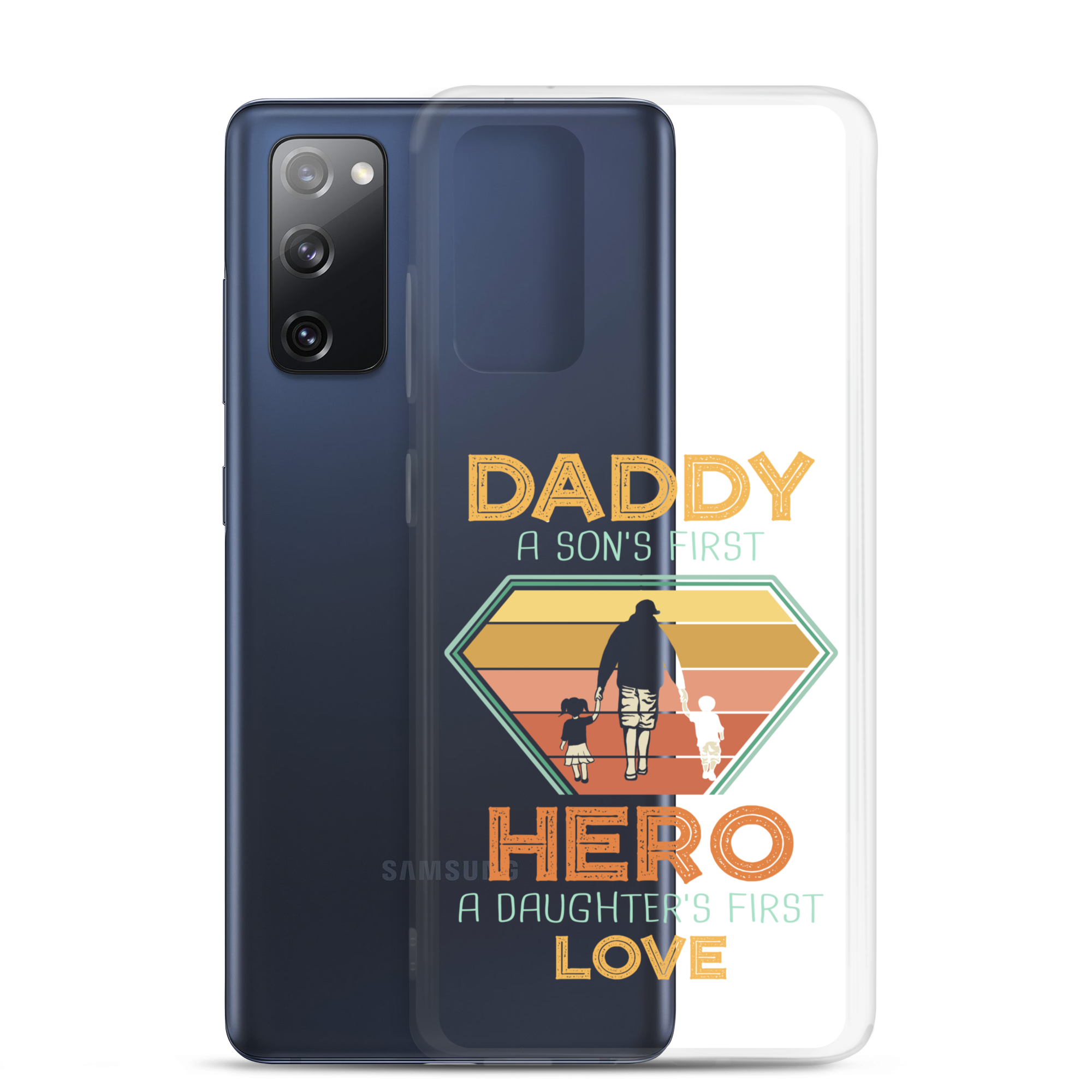 Daddy A Son's First Hero A Daughter's First Love Clear Case for Samsung®