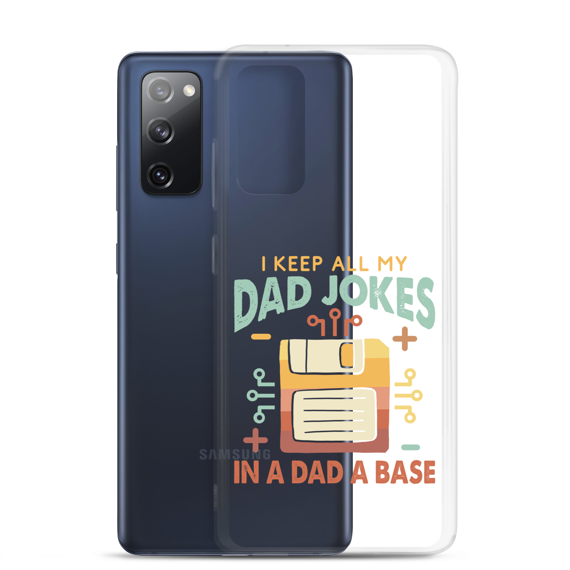 I Keep All My Dad Jokes In A Dad A Base Clear Case for Samsung®