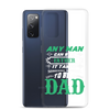 Any Man Can Be A Father It Takes Someone Special To Be A Dad Clear Case for Samsung®