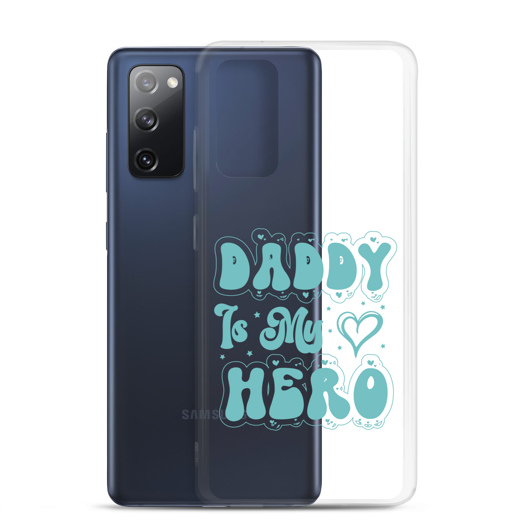 Daddy Is My Hero Clear Case for Samsung®