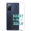 Daddy Is My Hero Clear Case for Samsung®