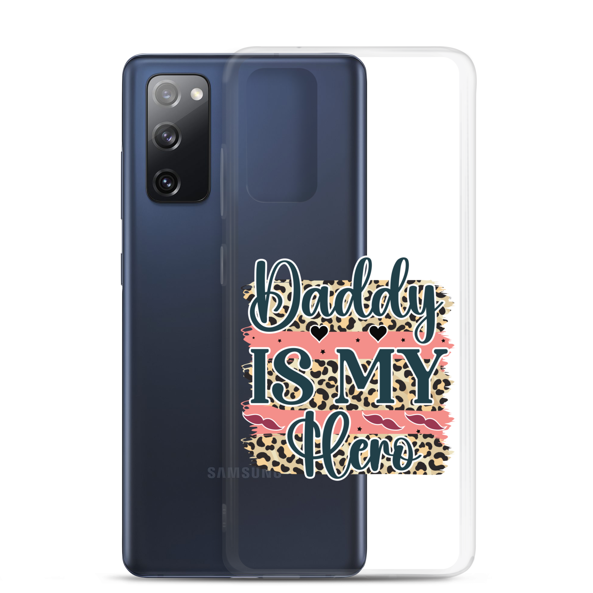 Daddy Is My Hero Clear Case for Samsung®