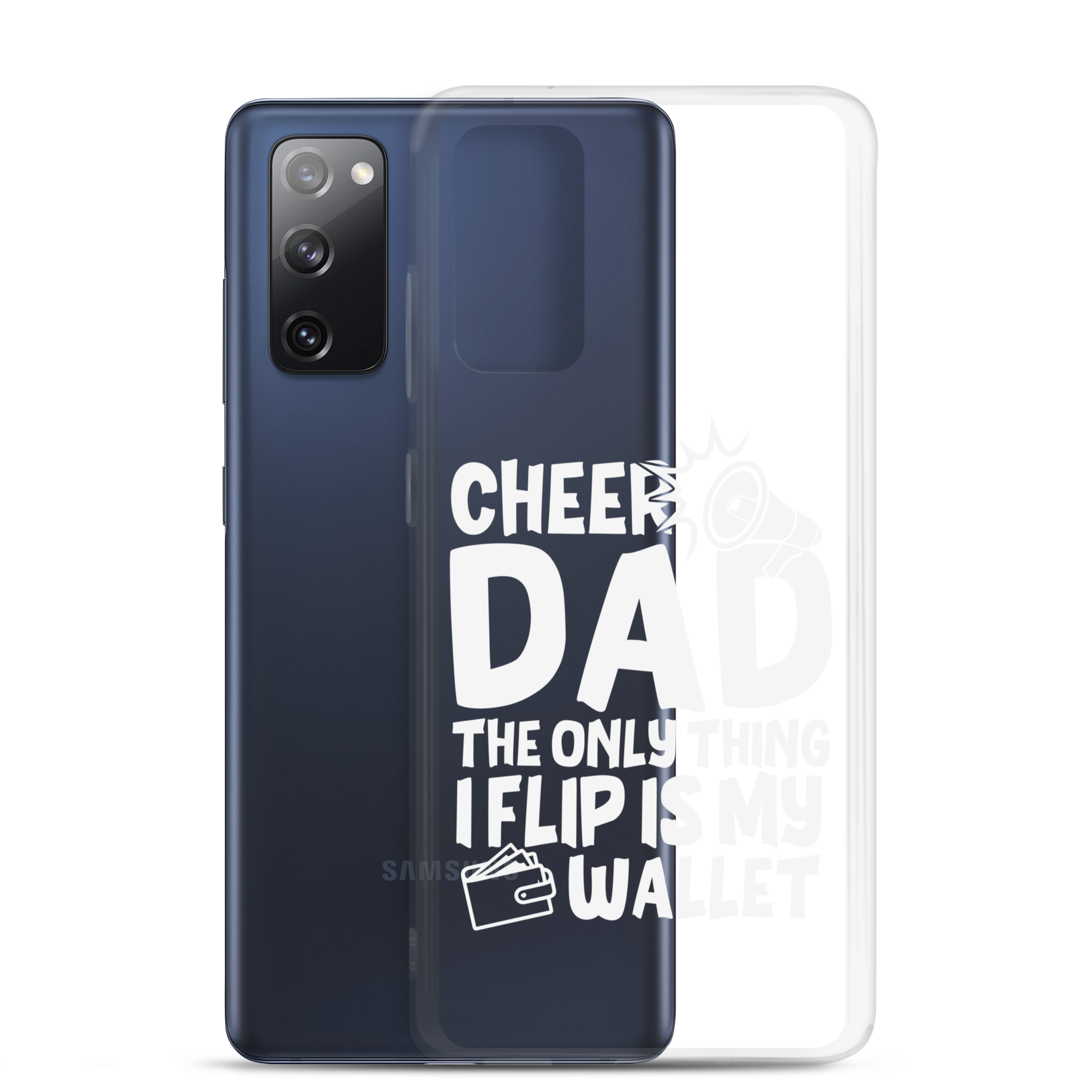 Cheer Dad Th Only Thing I Flip Is My Wallet Clear Case for Samsung®