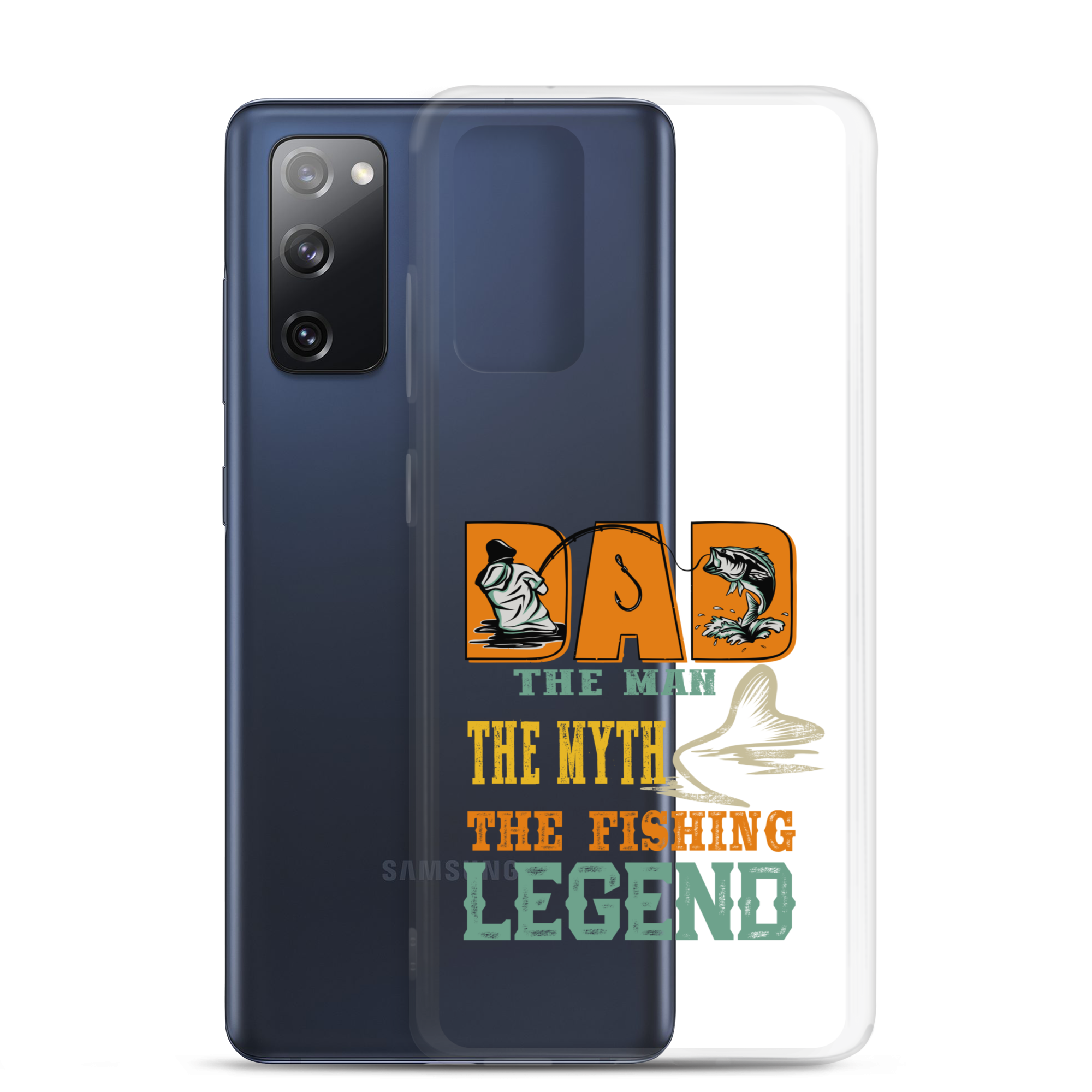 Dad The Man The Myth The Fishing Legend Clear Case for Samsung®