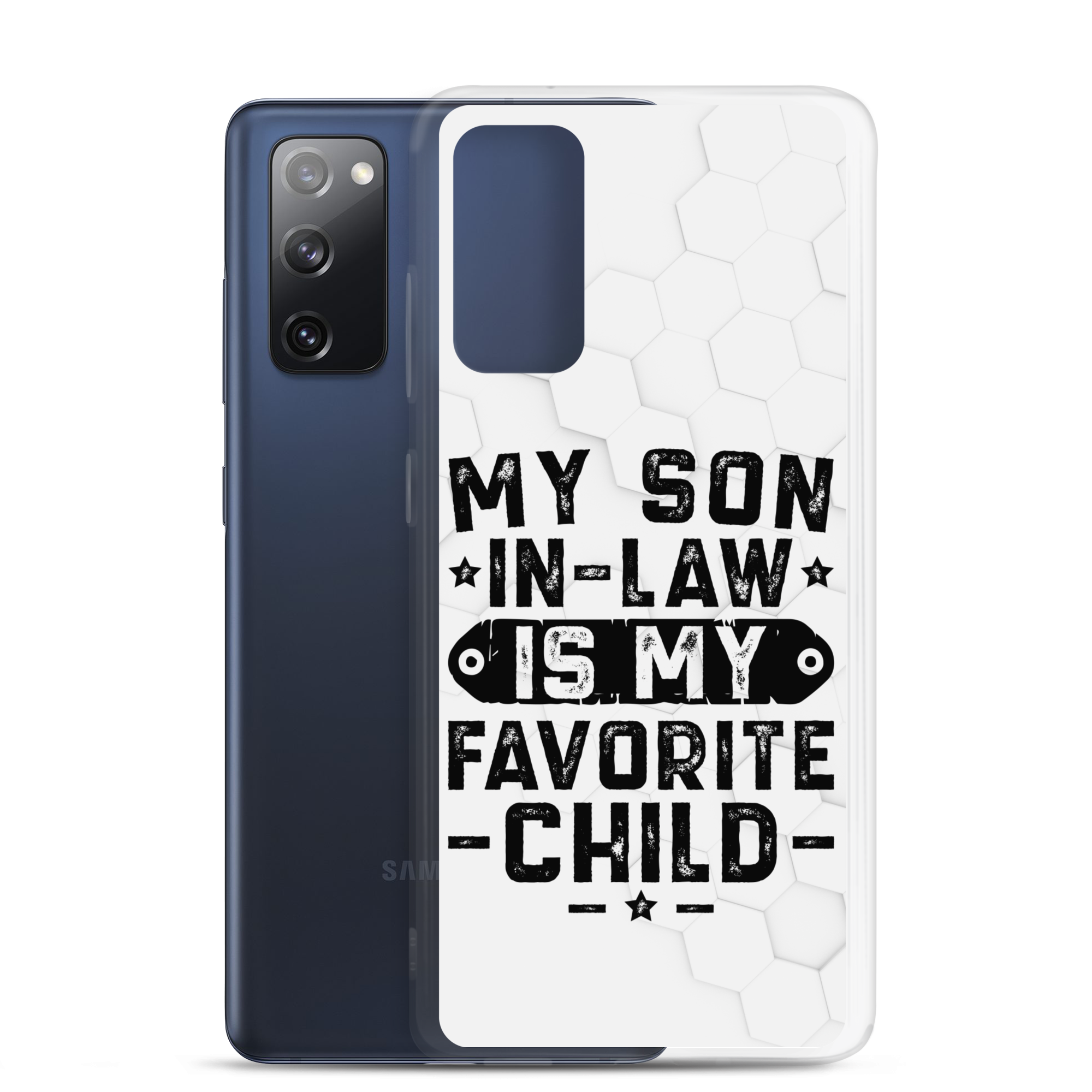 My Son-In-Law Is My Favorite Child Clear Case for Samsung®