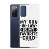 My Son-In-Law Is My Favorite Child Clear Case for Samsung®