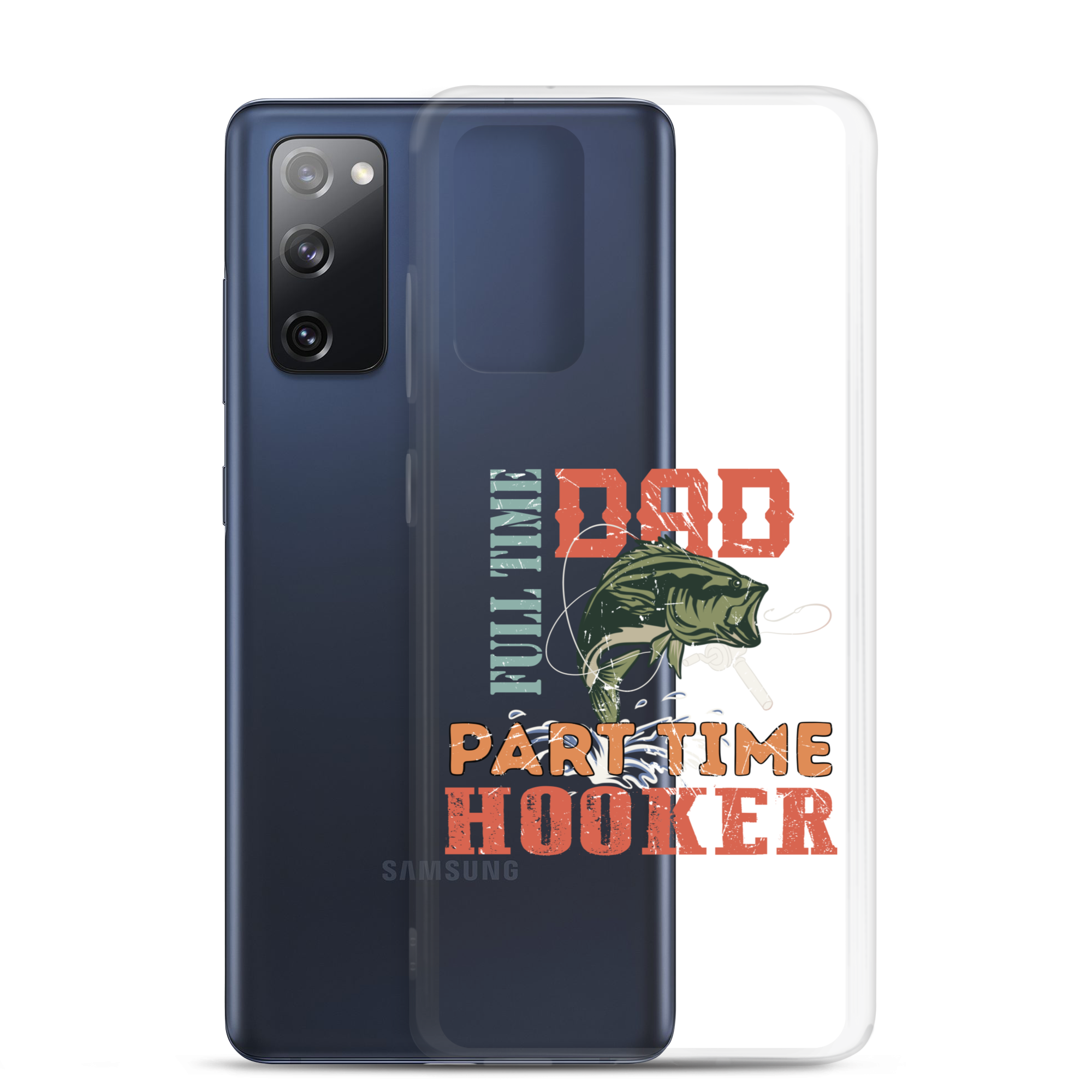 Dad Full Time Part Time Hooker Clear Case for Samsung®