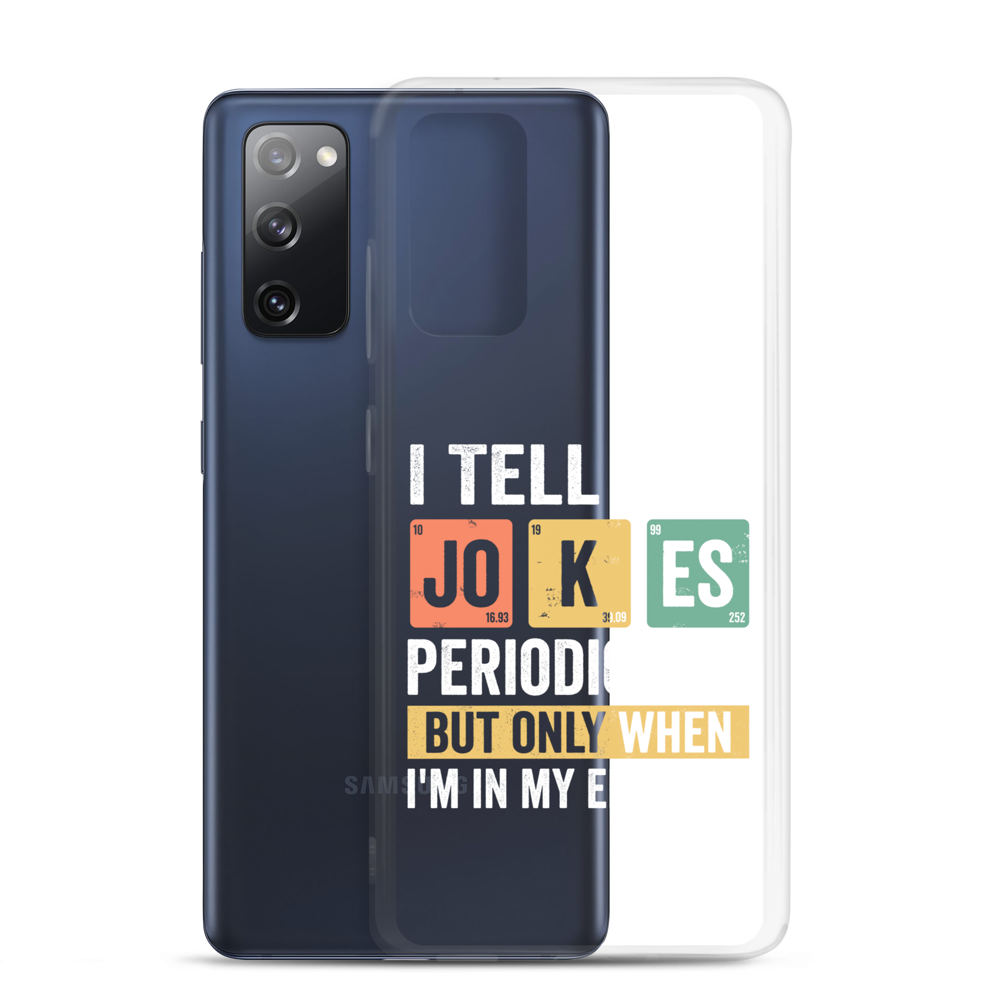 I Tell Dad Jokes Periodically When I'm In My Element Clear Case for Samsung®