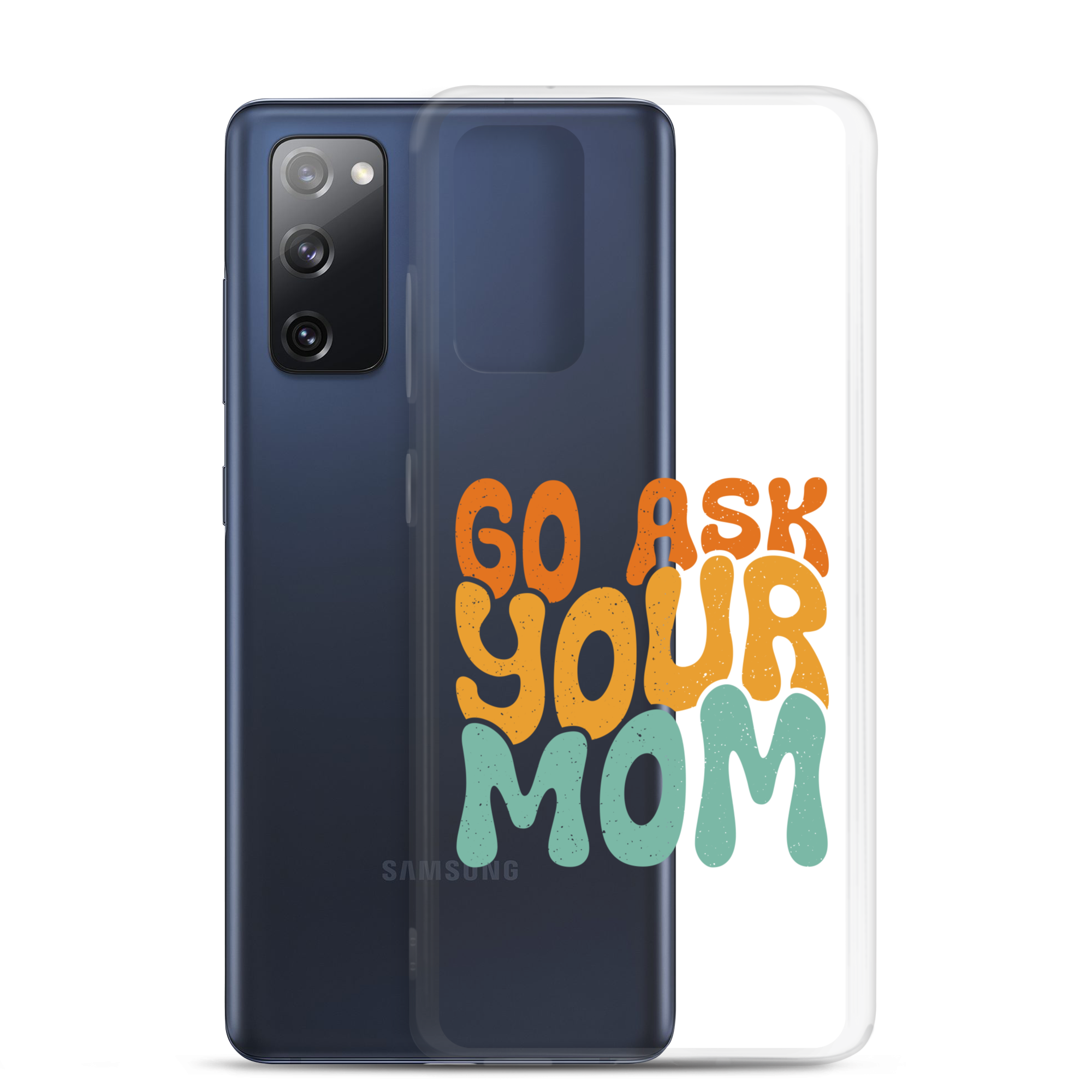 Go Ask Your Mom Clear Case for Samsung®