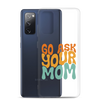 Go Ask Your Mom Clear Case for Samsung®