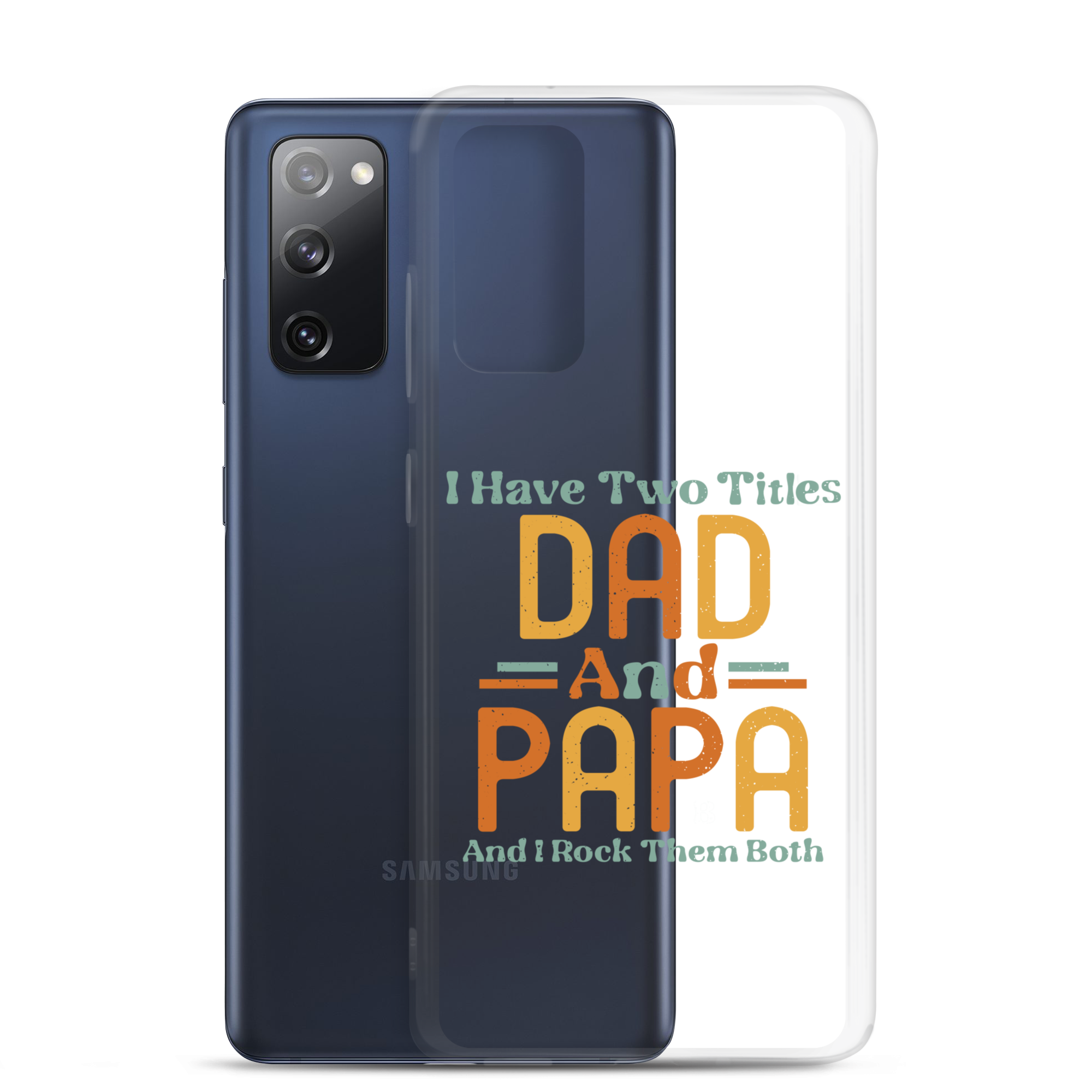 I Have Two Titles Dad And Papa And I Rock Them Both Clear Case for Samsung®