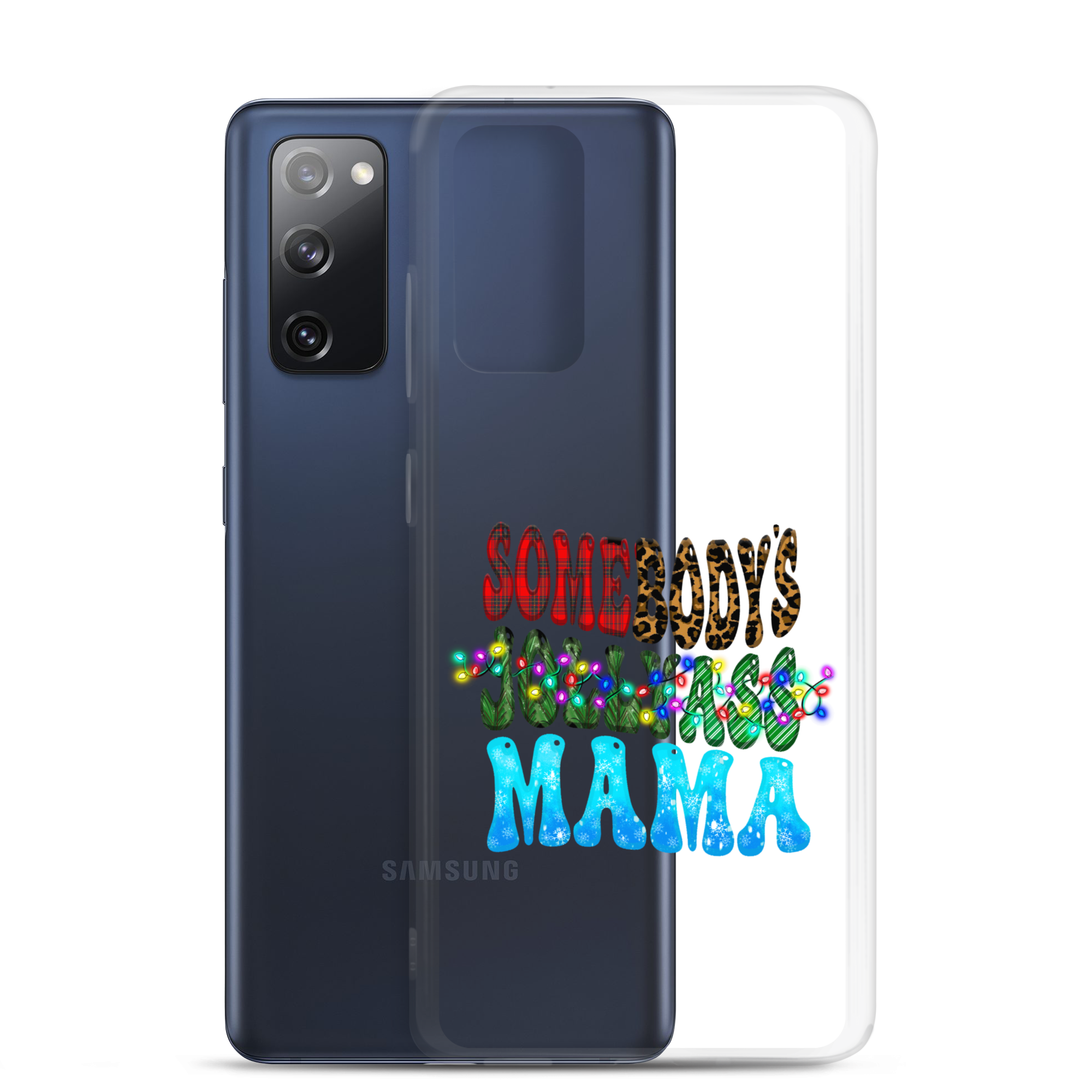 Somebody's Jollyass Mama Clear Case for Samsung®