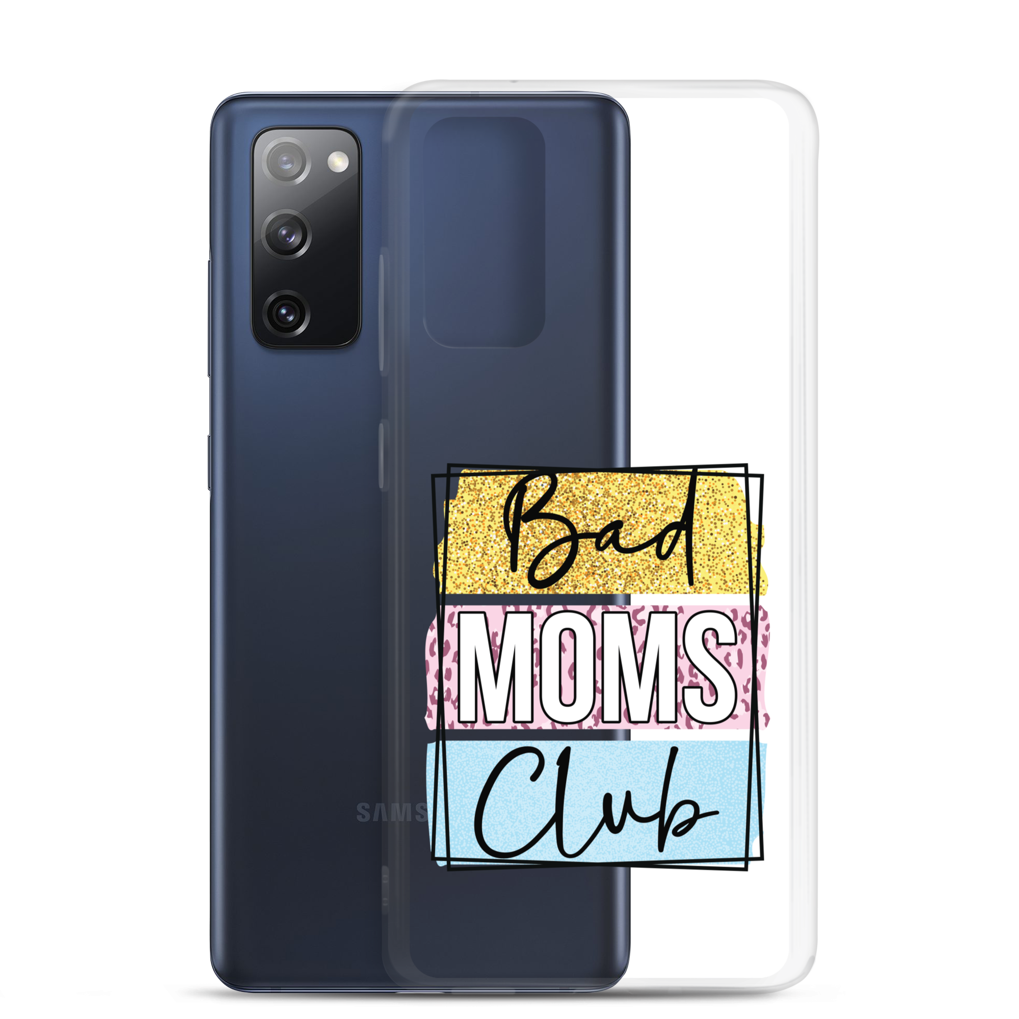 Bad Moms Club Clear Case for Samsung®