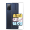 Bad Moms Club Clear Case for Samsung®